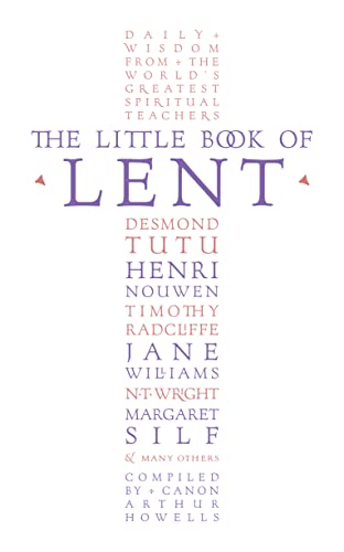 The Little Book of Lent: Daily Reflections from the World’s Greatest Spiritual Writers von William Collins